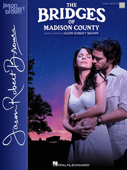 The Bridges of Madison County the Broadway Musical Piano/Vocal Selections 